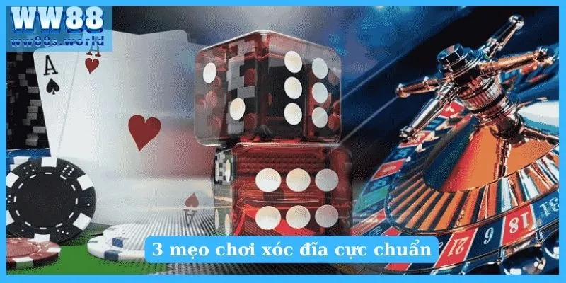 3 mẹo đánh xóc đĩa cực chuẩn